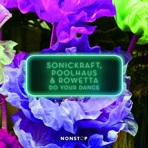 Sonickraft, Poolhaus, Rowetta - Do Your Dance [NS115] AIFF